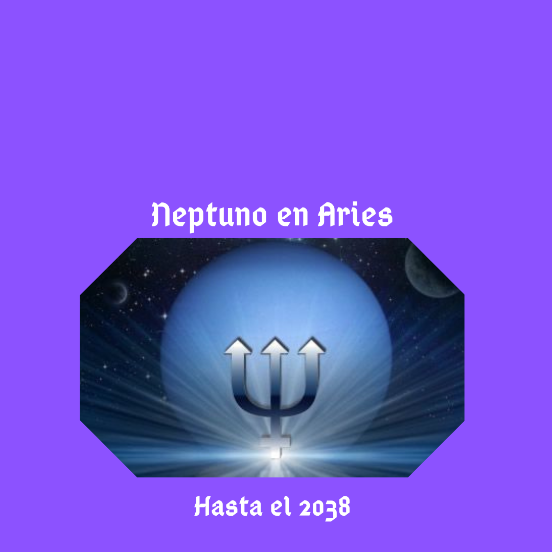🌌Neptuno en Aries♈️