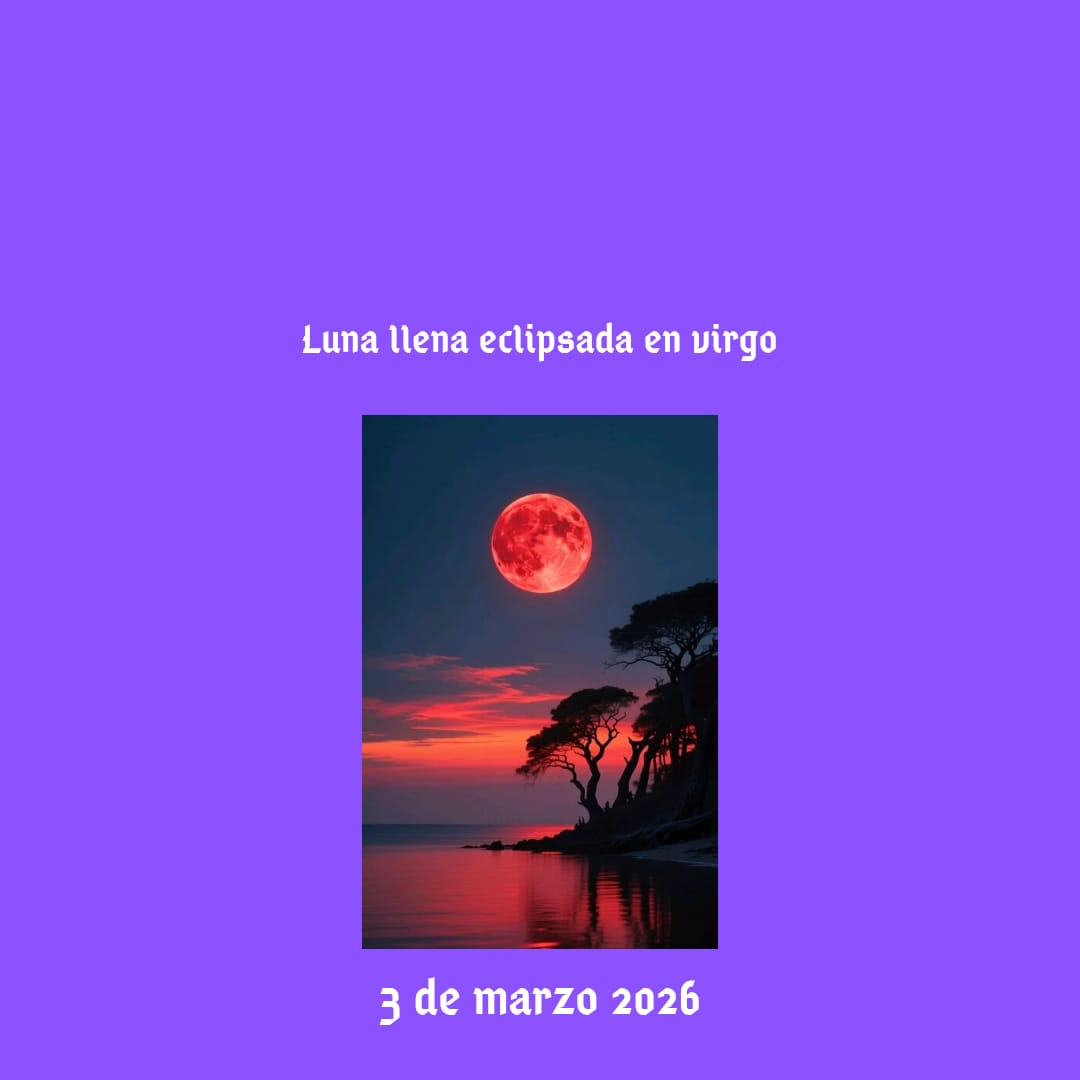 Luna llena eclipsada en virgo.